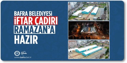 Bafra Belediyesi İftar Çadırı Tüm Vatandaşlara Açık